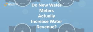 Information on how smart water meters (AMI) impact water and sewer revenue