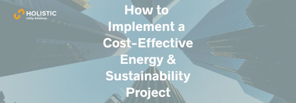 Ways to save cost when implementing energy and sustainability projects